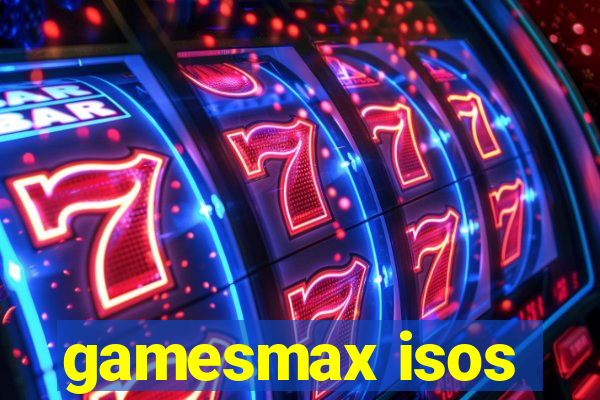 gamesmax isos